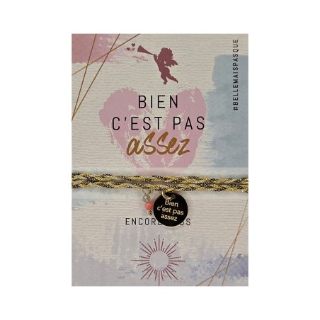 Bracelet Je suis venu te dire « Bien c’est pas assez » | Belle mais pas que