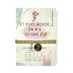 Bracelet Et puis merde, on n'a qu'une vie