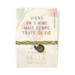 Bracelet Viens on s'aime mais genre toute la vie