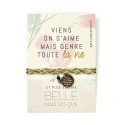 Bracelet Viens on s'aime mais genre toute la vie