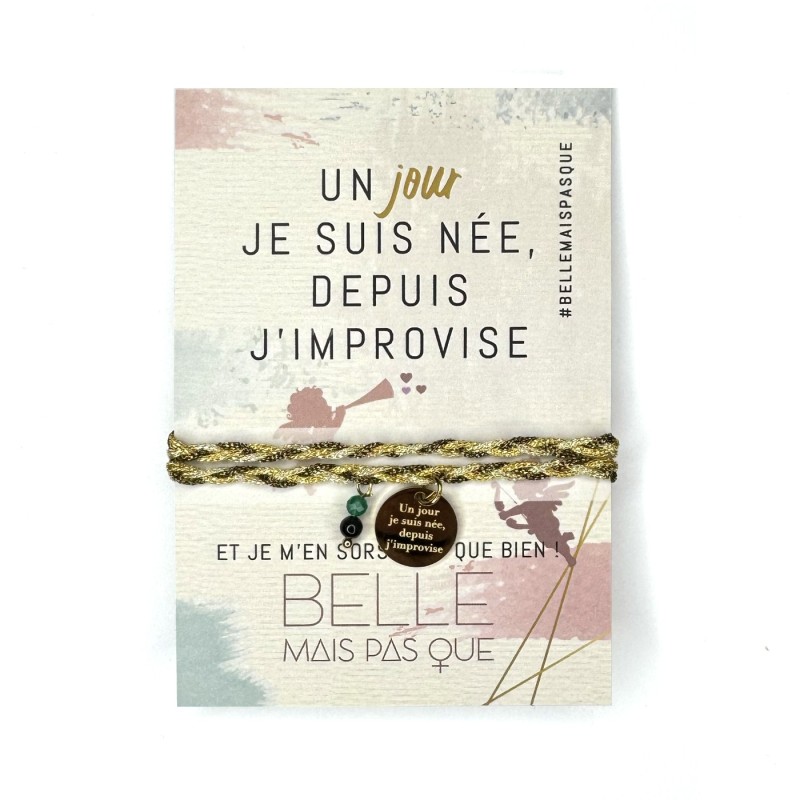 Bracelet Un jour je suis née, depuis j'improvise